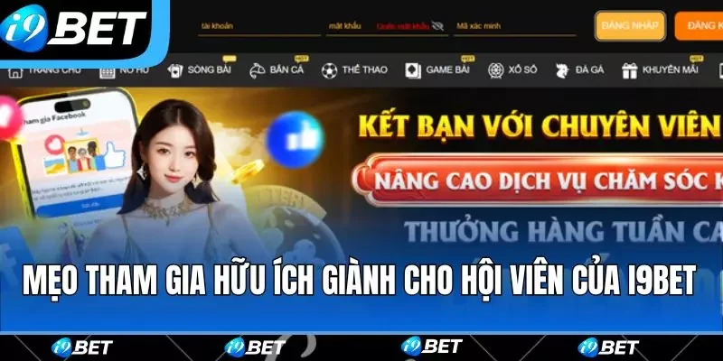 Mẹo tham gia hữu ích dành cho hội viên của i9bet
