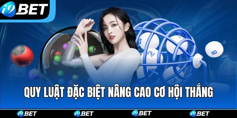 Quy luật đặc biệt nâng cao cơ hội thắng Quy luật đặc biệt nâng cao cơ hội thắng