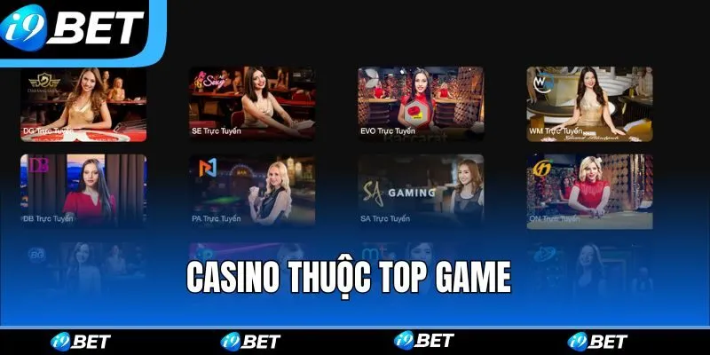 Casino thuộc top game nên tham gia tại i9bet