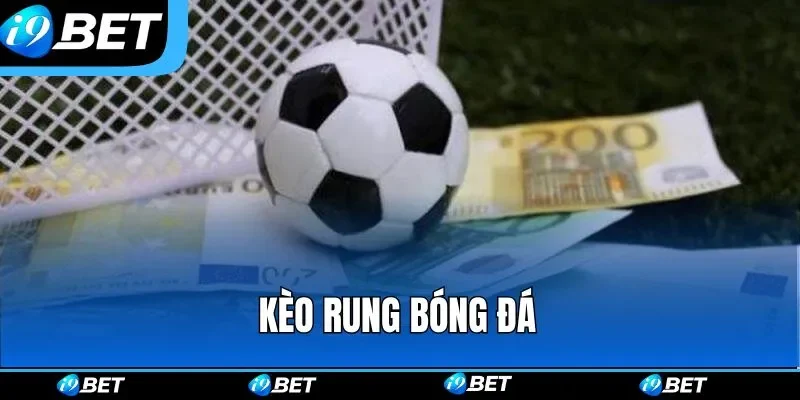 Kèo Rung Trong Bóng Đá | Cám Dỗ Hay Cơ Hội?