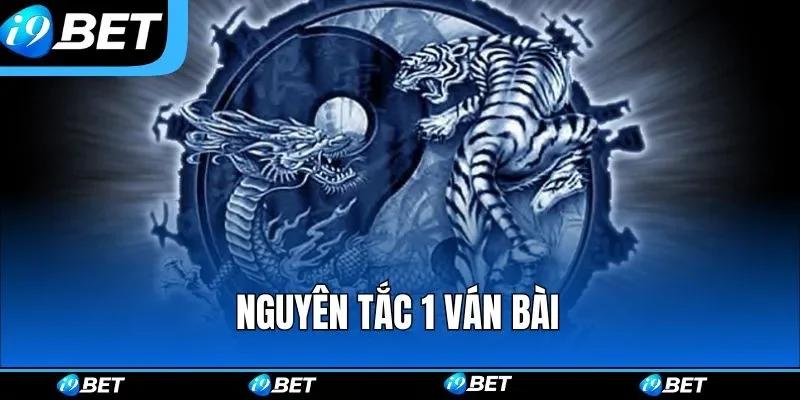 Nguyên tắc 1 ván bài Nguyên tắc 1 ván bài